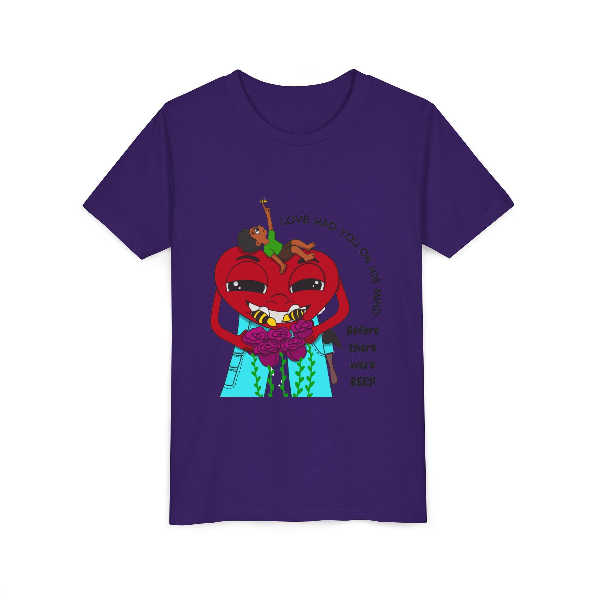 Before There Were Bees Youth Tee – “Love Had You on His Mind Before There Were Bees”